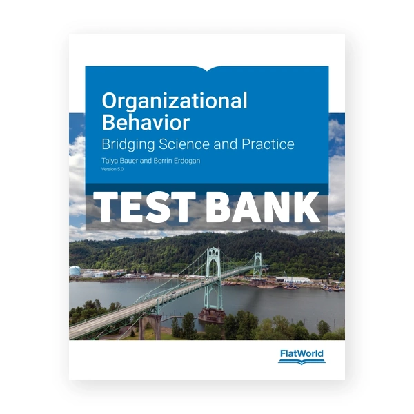 Organizational Behavior v5 1st Bauer Test Bank