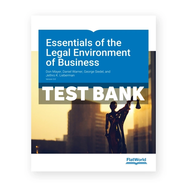 Essentials of the Legal Environment of Business v3 1st Mayer Test Bank