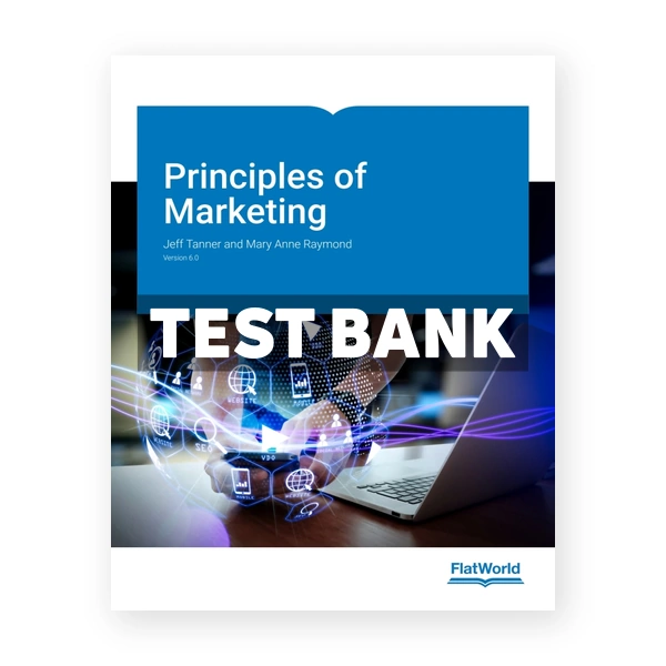 Principles of Marketing v6 1st Tanner Test Bank