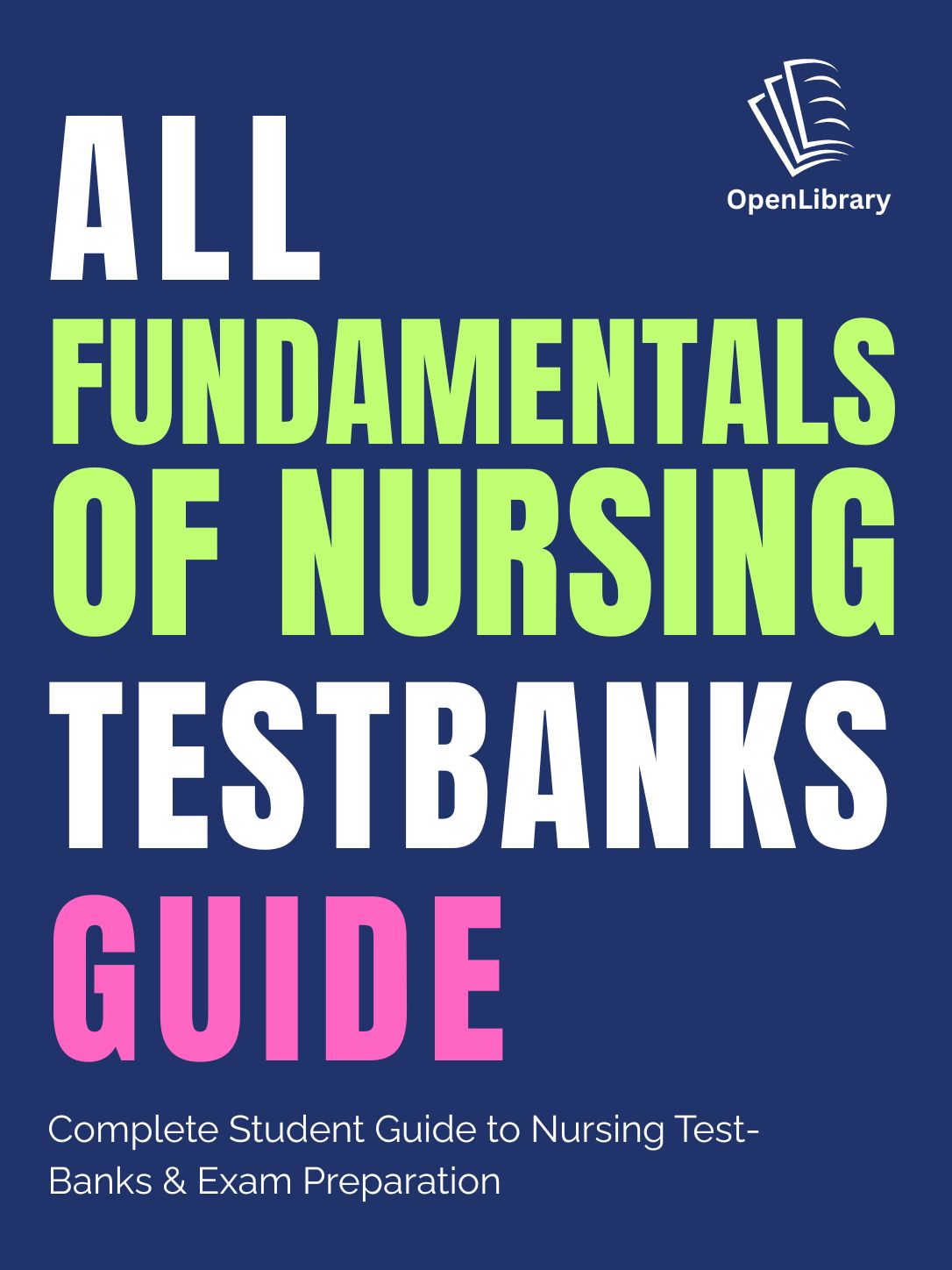 All Fundamentals of Nursing Test Banks
